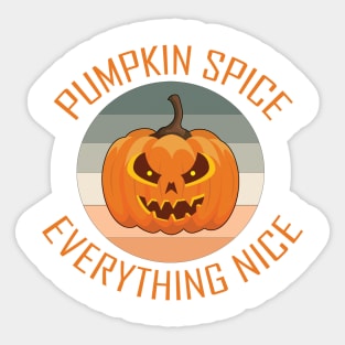 Pumpkin spice everything nice vintage shirt Sticker